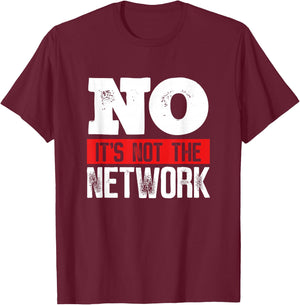 Netzwerkingenieur ist nicht der Netzwerk-Computer-Server T-Shirt - T-Shirt | Maroon
