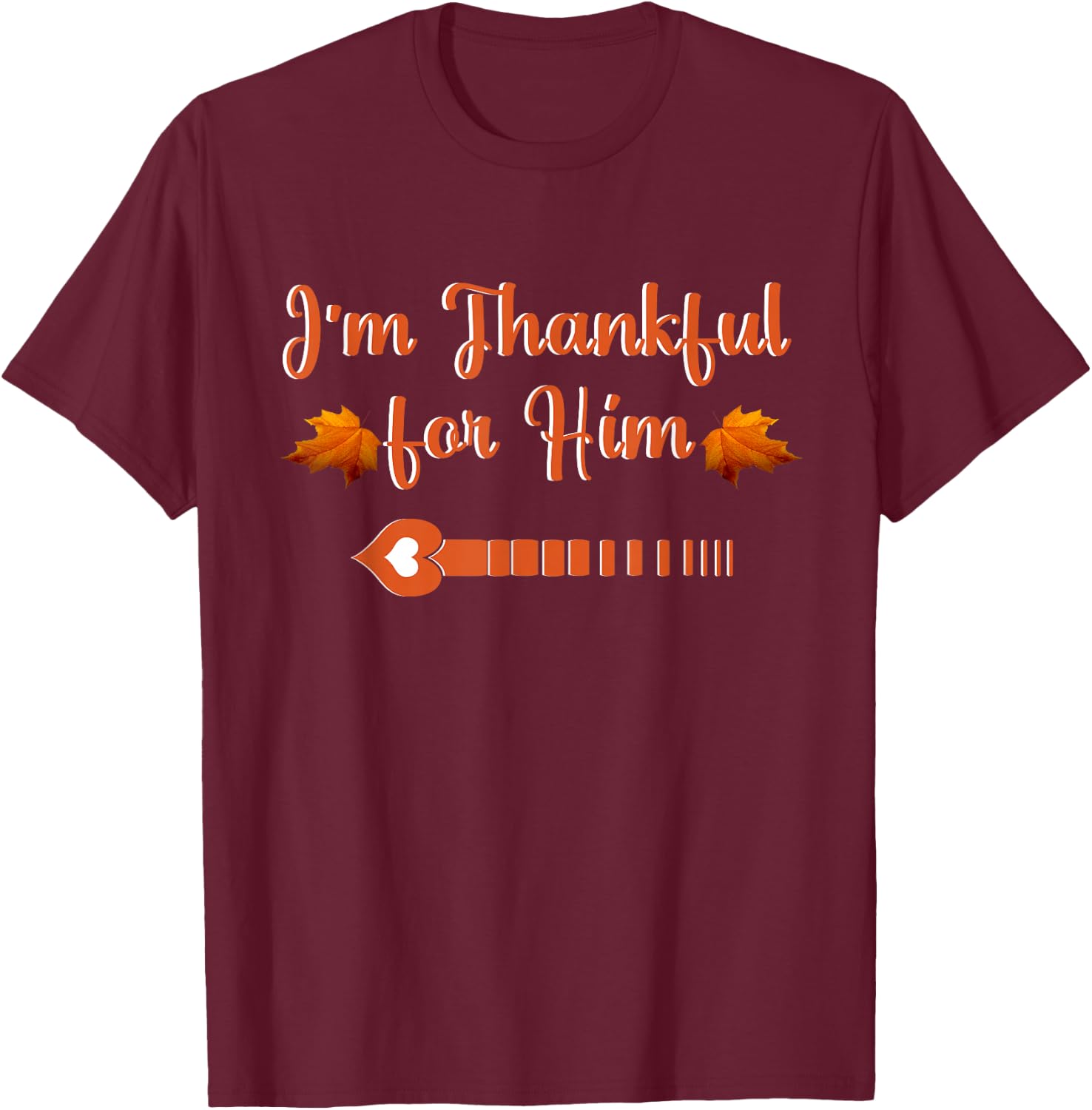 I'm Thankful Funny Matching Couples Thanksgiving T-Shirt - T-Shirt | Maroon