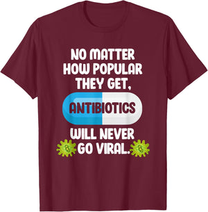 Science Antibiotics Funny Microbiologist Pharmacist T-Shirt - T-Shirt | Maroon