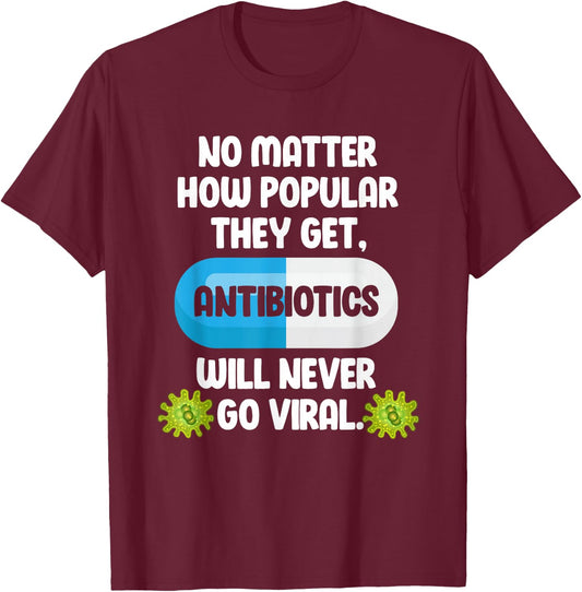 Science Antibiotics Funny Microbiologist Pharmacist T-Shirt - T-Shirt | Maroon