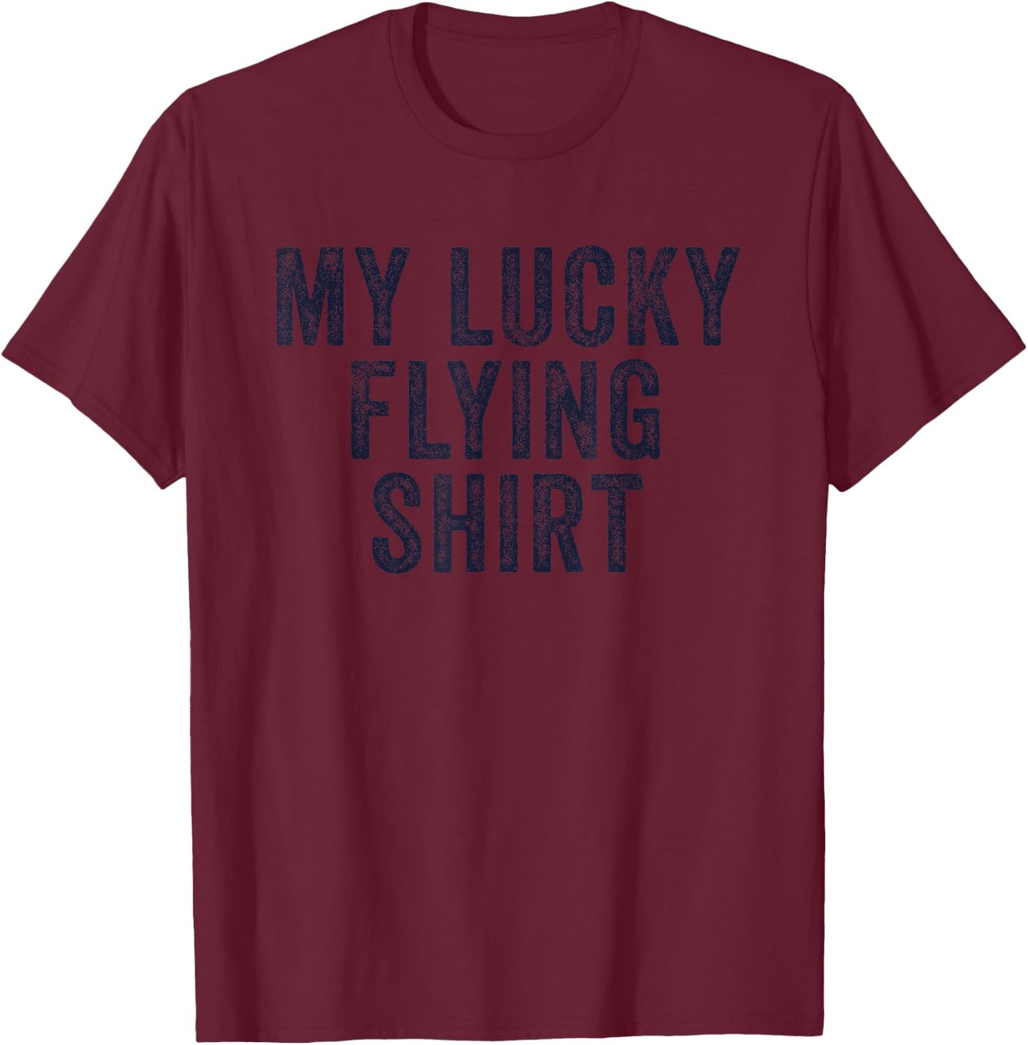 This is My Lucky Flying Funny Pilot Aviation Flyer Fan T-Shirt - T-Shirt | Maroon