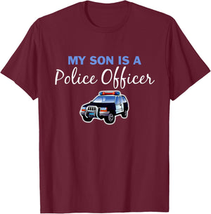 My Son is a Police Officer COP Law Enforcement T-Shirt - T-Shirt | Maroon