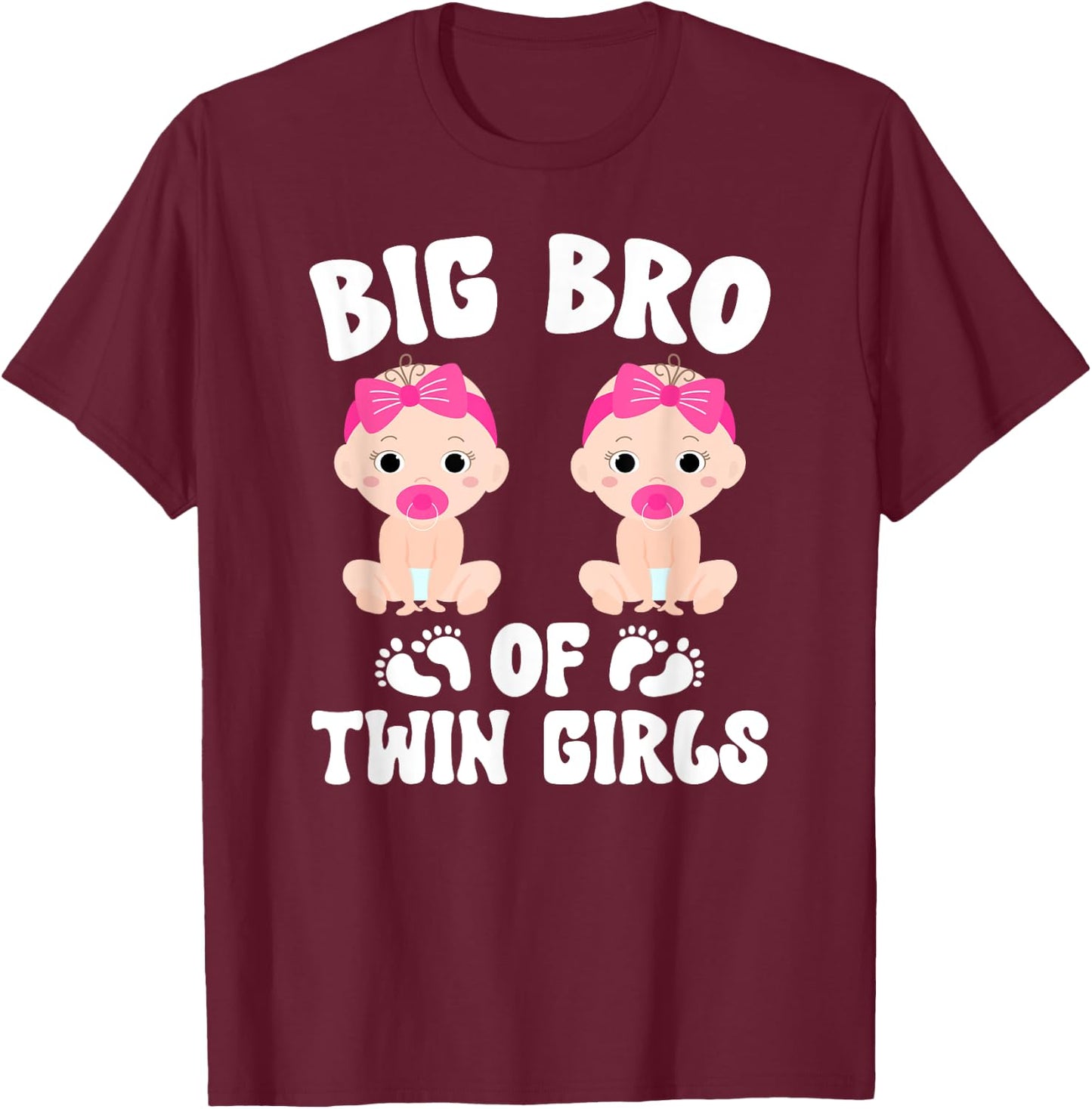 Big Bro Of Twin Girls Big Bro Of Twins Big Twin Brother T-Shirt - T-Shirt | Maroon
