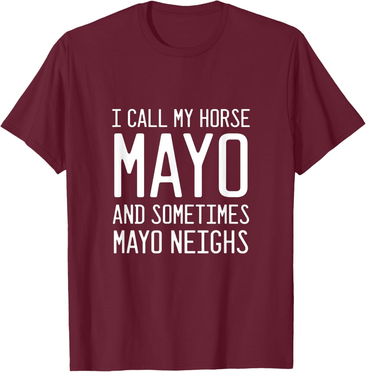 Mayo Neighs Joker and Comedian T-Shirt - T-Shirt | Maroon