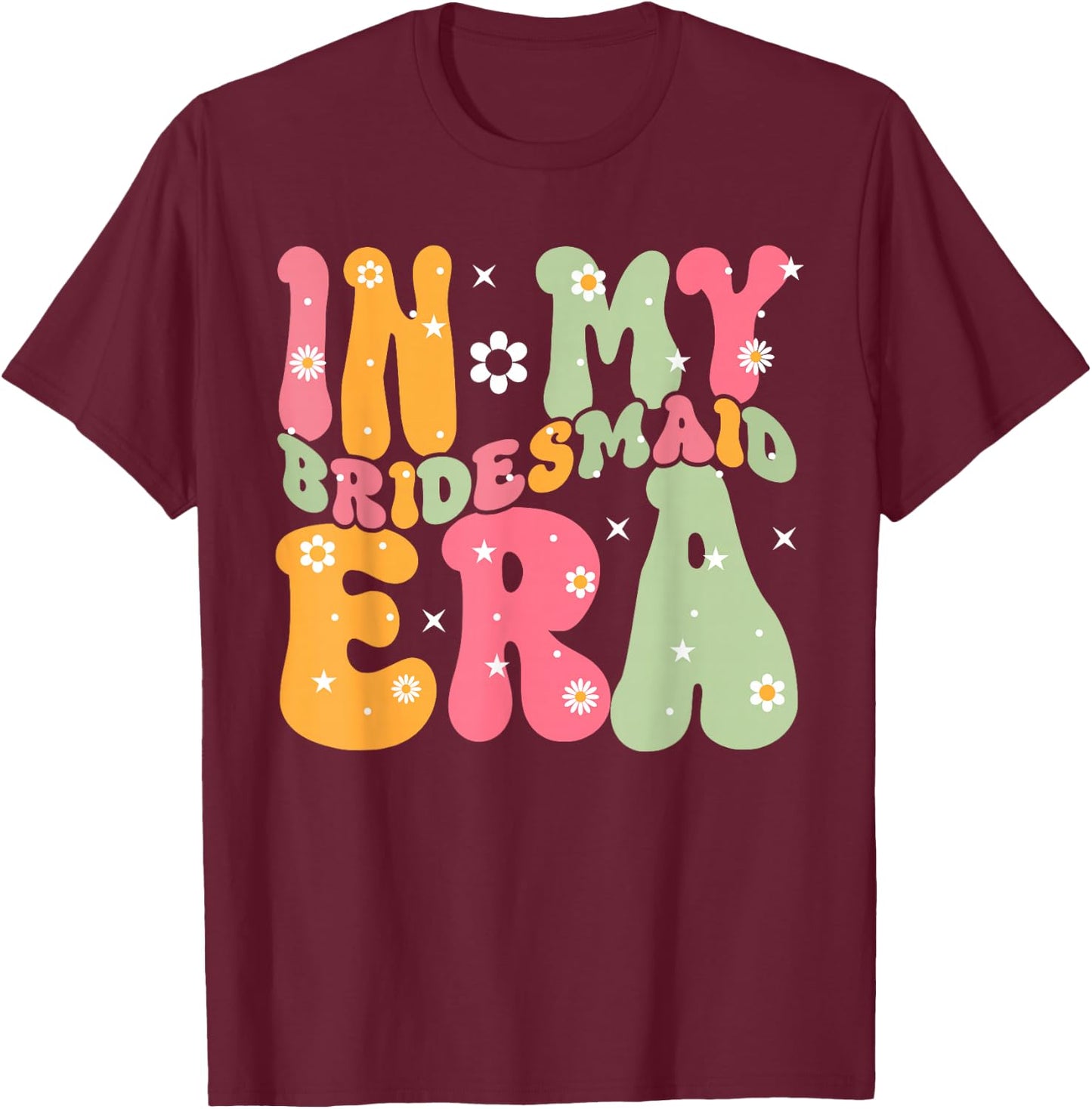 Maid of Honor in My Bridesmaid Era Groovy Bachelorette T-Shirt - T-Shirt | Maroon