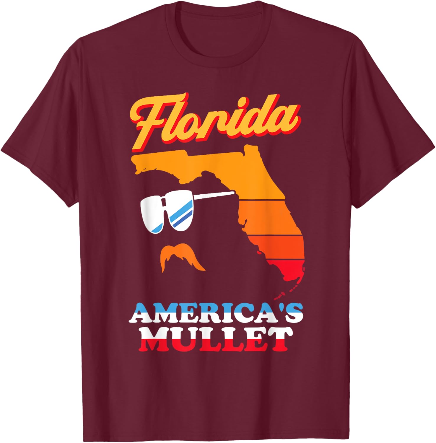 Florida America's Mullet - Funny Patriot Merica Sunny State T-Shirt - T-Shirt | Maroon