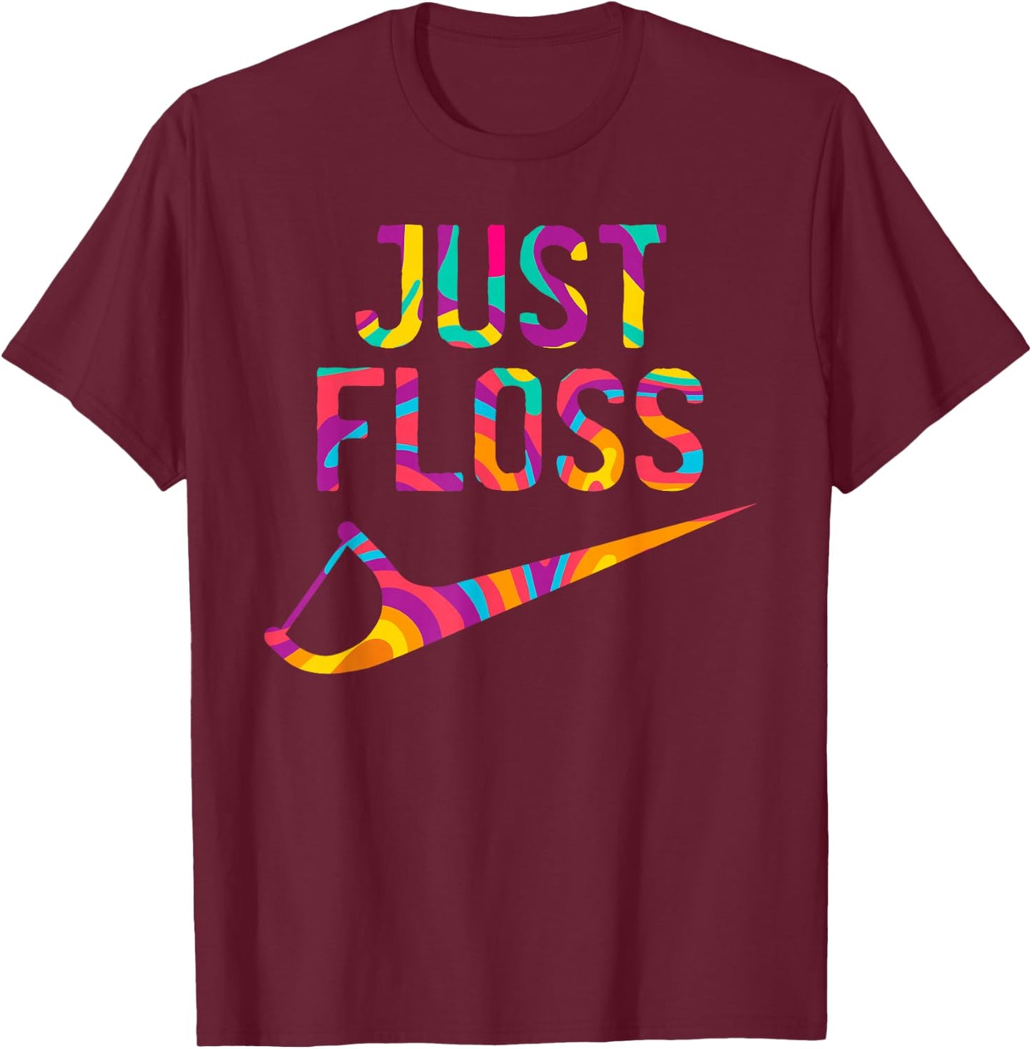Just Floss Funny Dental Oral Hygienist RDH Dentist Assistant Small T-Shirt - T-Shirt | Maroon