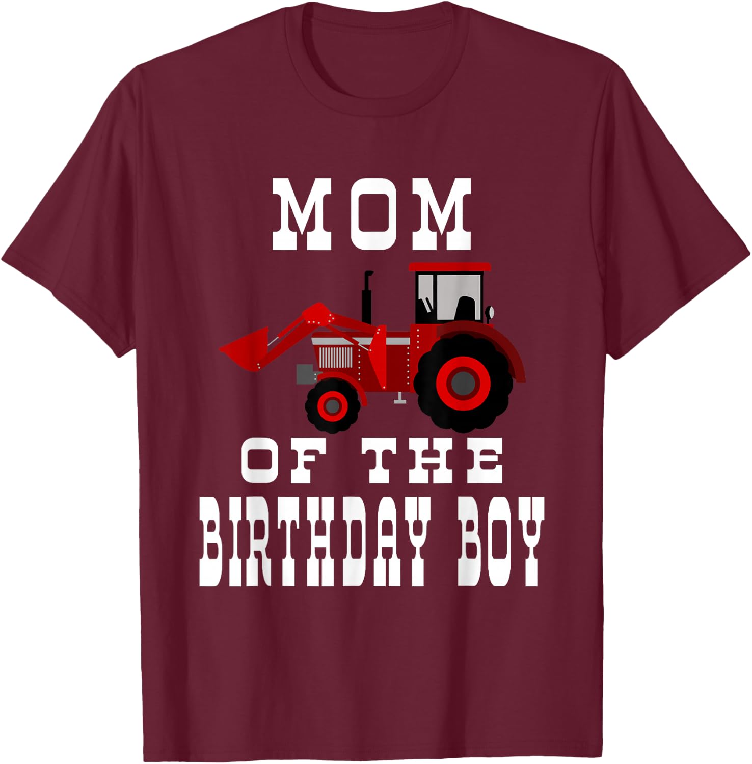 Mom of the Birthday Boy Red Farm Tractor Matching Party T-Shirt - T-Shirt | Maroon