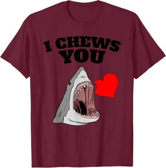 Valentines Shark I Chews You Valentines Shark T-Shirt - T-Shirt | Maroon