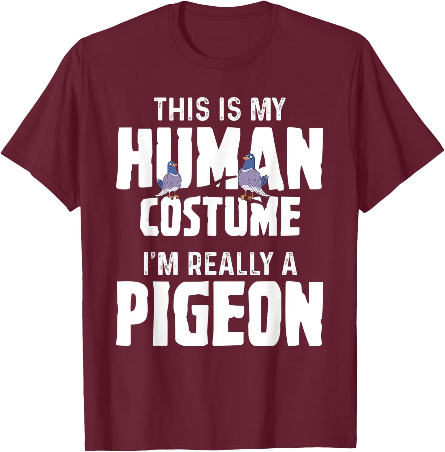 Pigeon - Human Costume T-Shirt - T-Shirt | Maroon