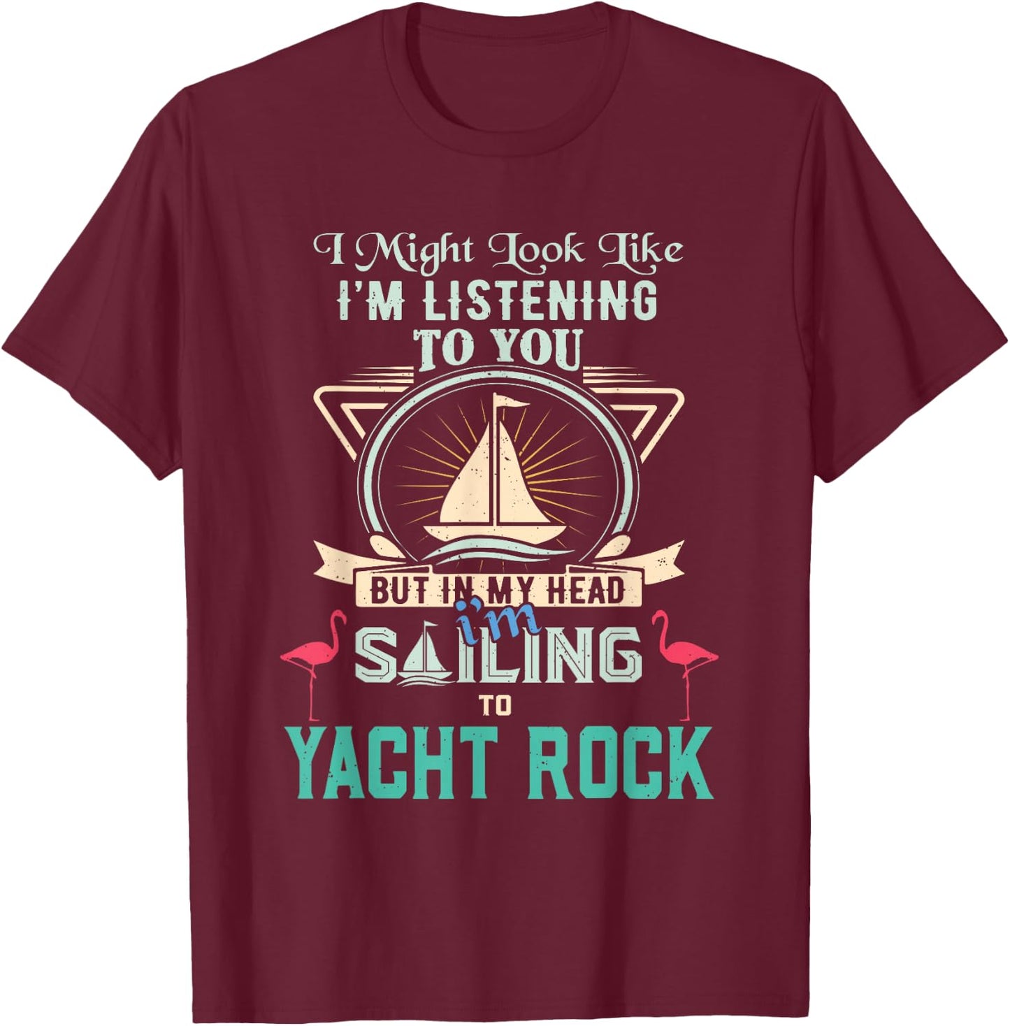 Funny Retro Sailing Yacht Rock Flamingo Distressed Design T-Shirt - T-Shirt | Maroon