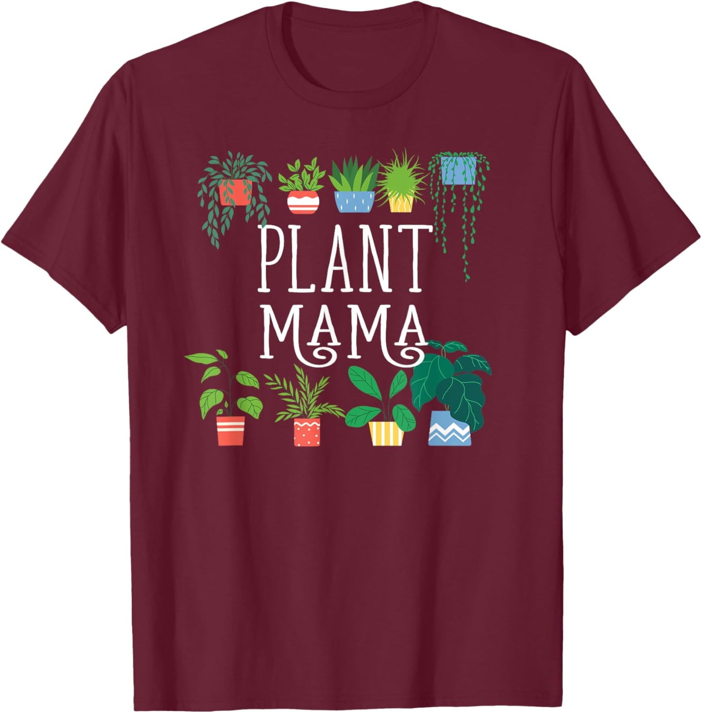 Plant Mama Proud Plant Parent T-Shirt - T-Shirt | Maroon