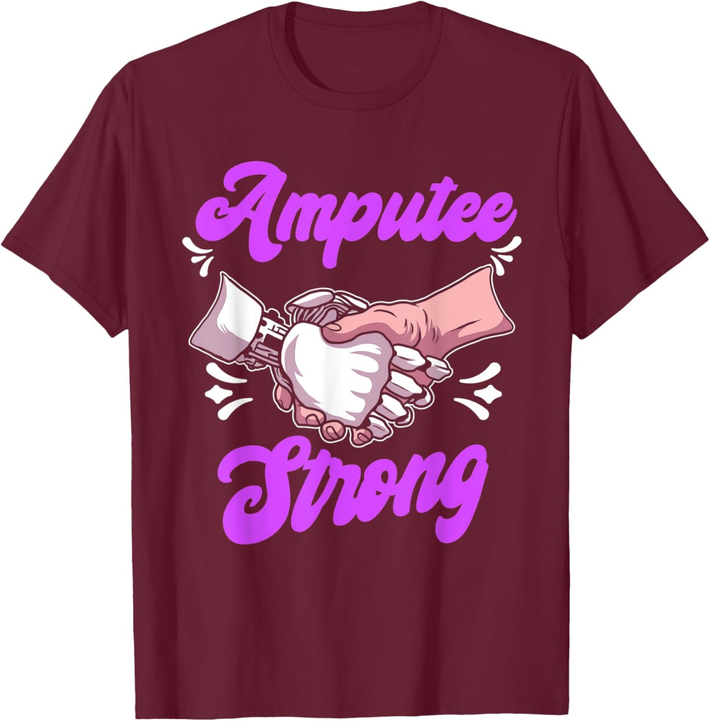 Amputee Humor Life Health Leg Arm Funny Recovery Gifts T-Shirt - T-Shirt | Maroon