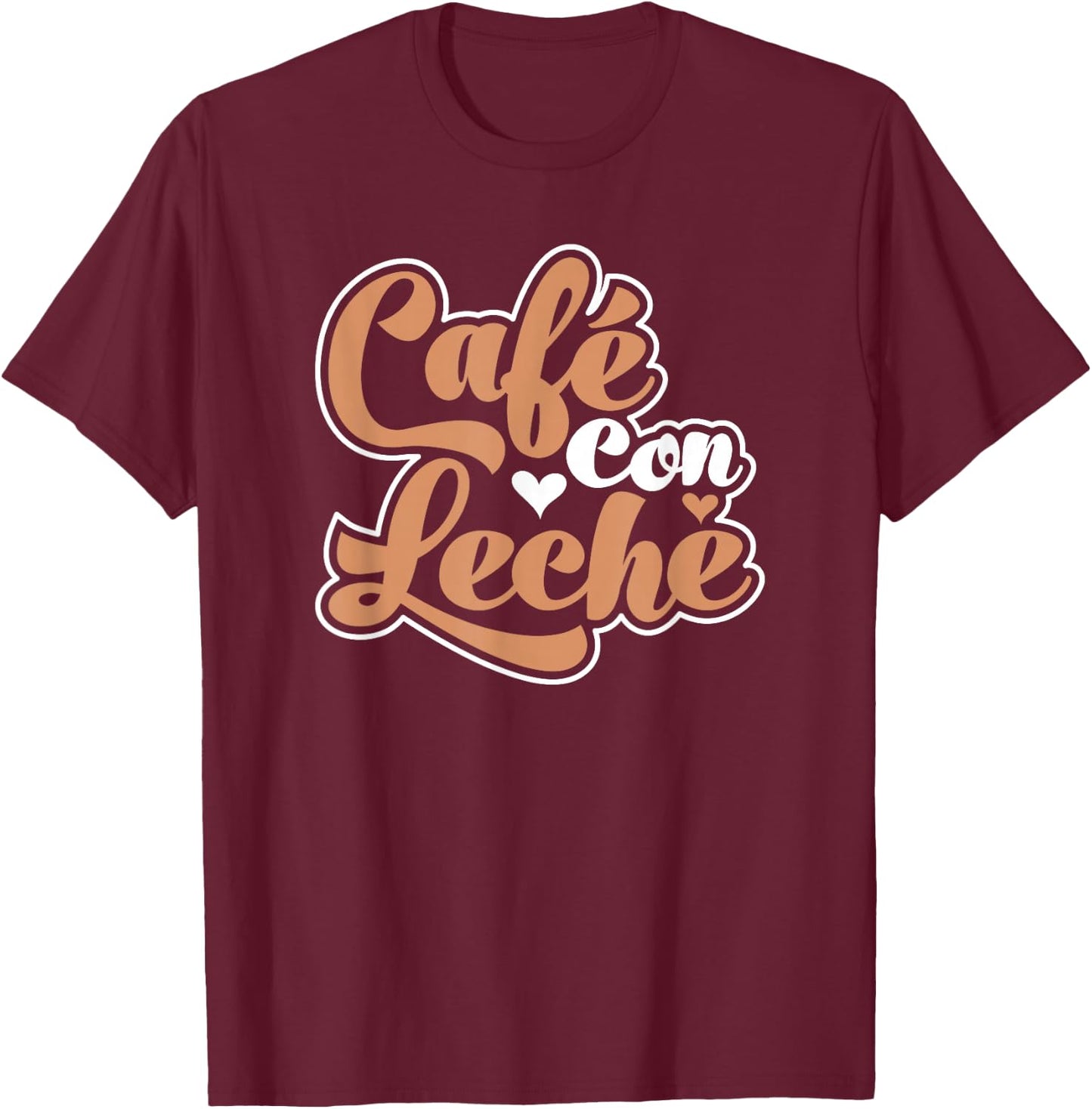 Cute Cafe Con Leche Heart Design T-Shirt - T-Shirt | Maroon