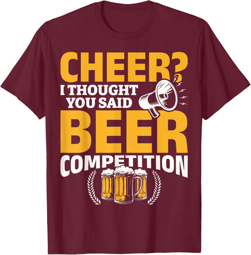 I Thought She Said Beer Competition Cheer Competition Beer