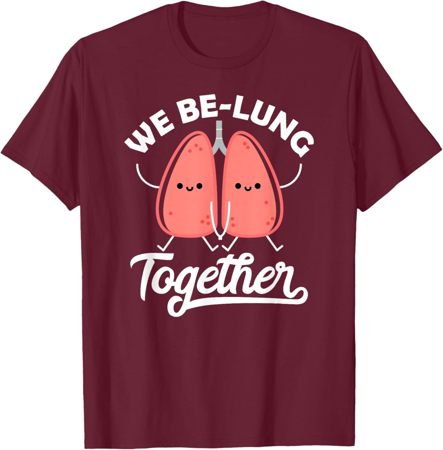 Love Pun Respiratory Therapist We Belung Together Valentines T-Shirt - T-Shirt | Maroon