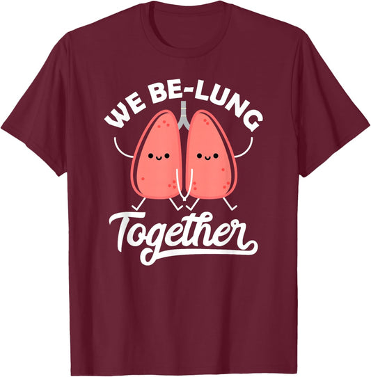 Love Pun Respiratory Therapist We Belung Together Valentines T-Shirt - T-Shirt | Maroon