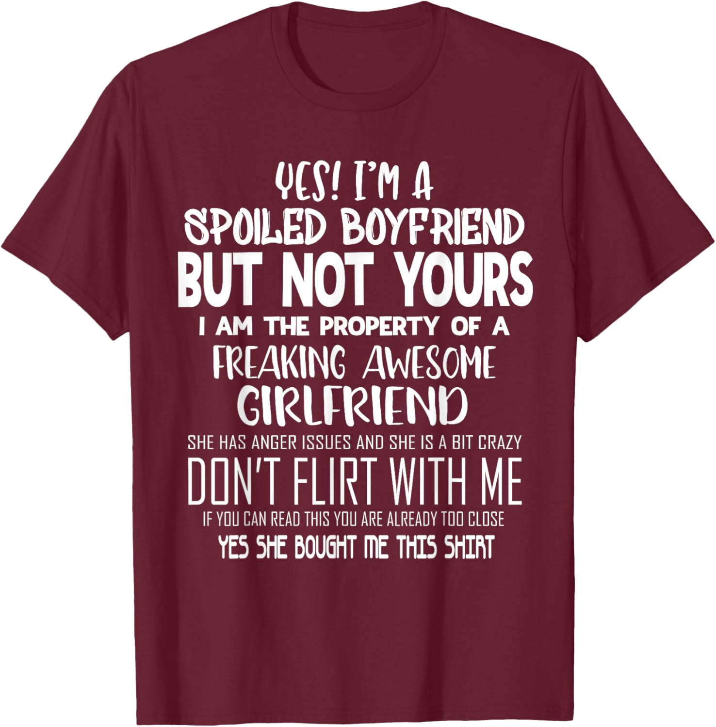 Yes Im A Spoiled Boyfriend But Not Yours Gifts For Boyfriend T-Shirt - T-Shirt | Maroon