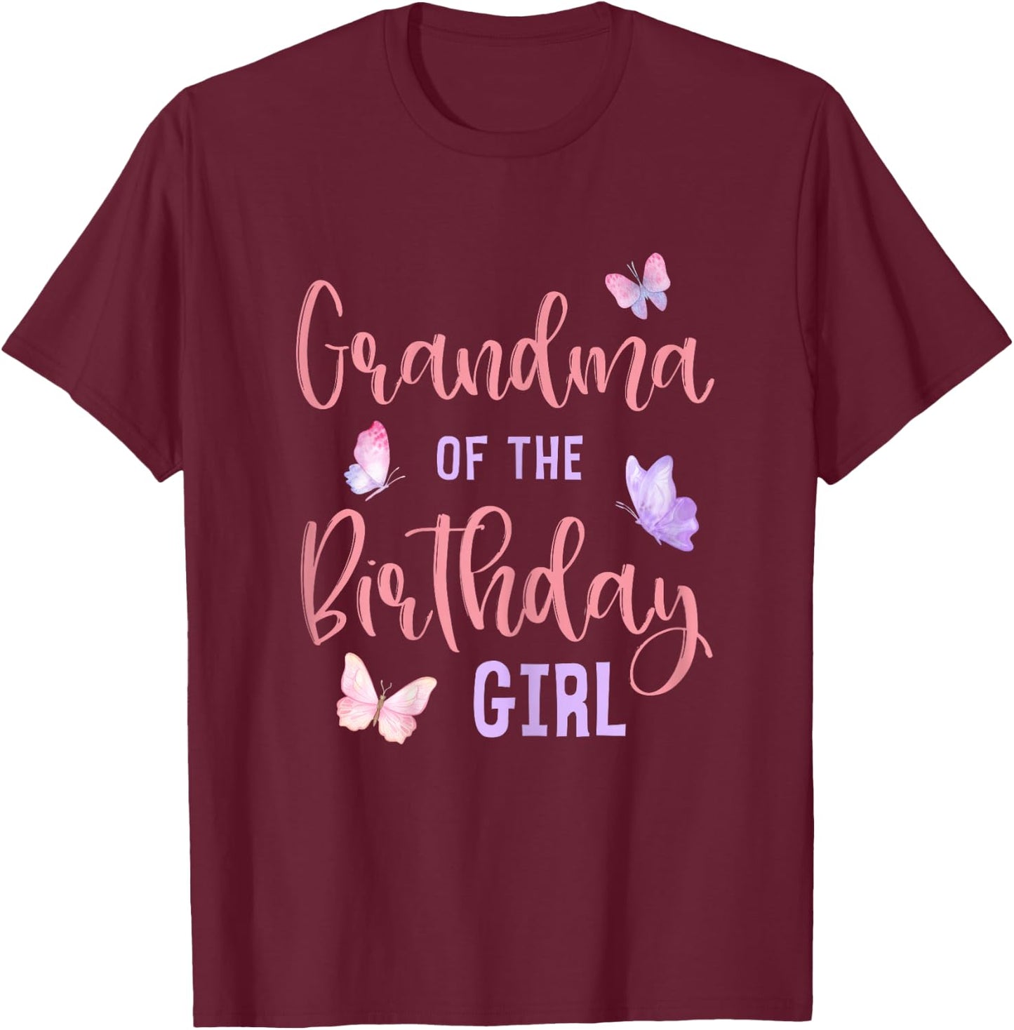 Grandma of The Birthday Girl Butterfly Party Matching Family T-Shirt - T-Shirt | Maroon