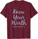 Know your value and then add tax. T-Shirt - T-Shirt | Maroon