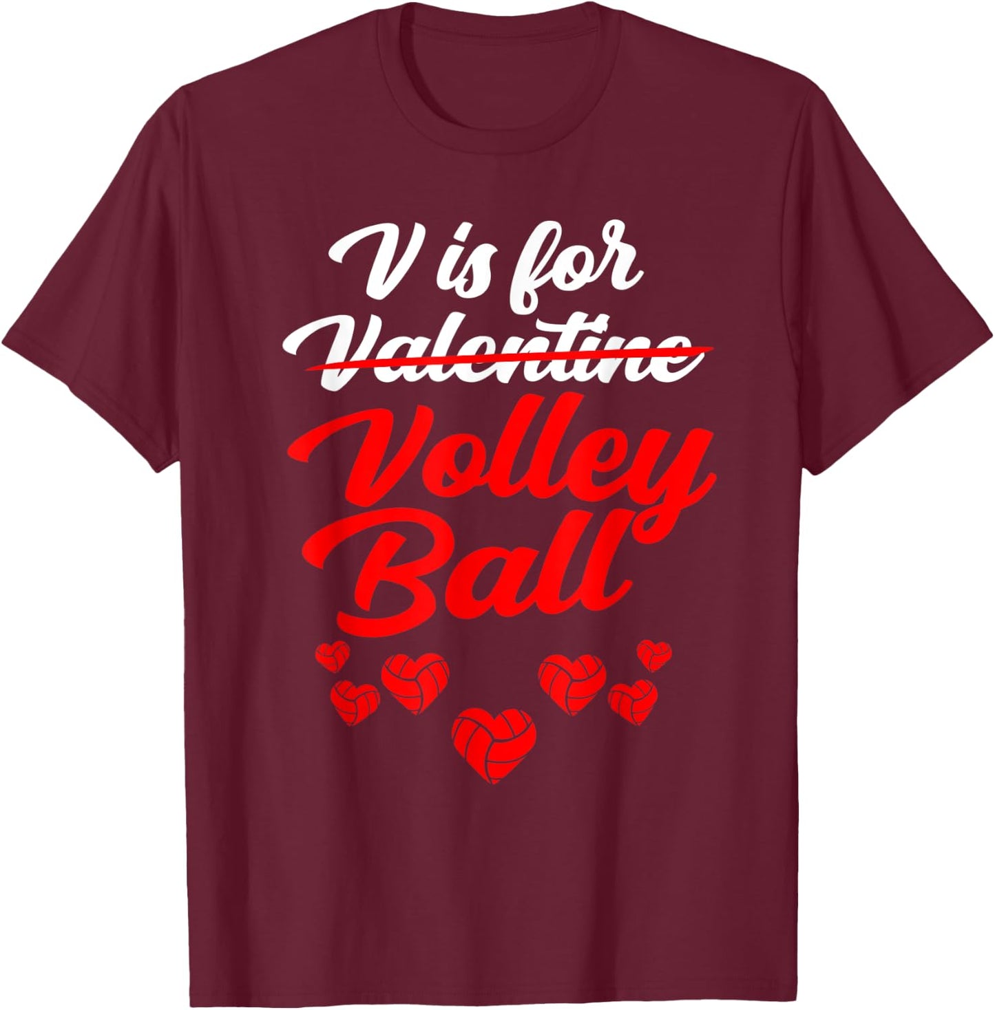 V Is For Volleyball Valentines Day Men Women T-Shirt - T-Shirt | Maroon