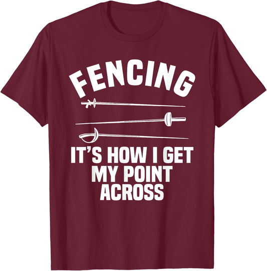 Fencing Sport Fence Foil Epee Sabre Sword Fencer T-Shirt - T-Shirt | Maroon