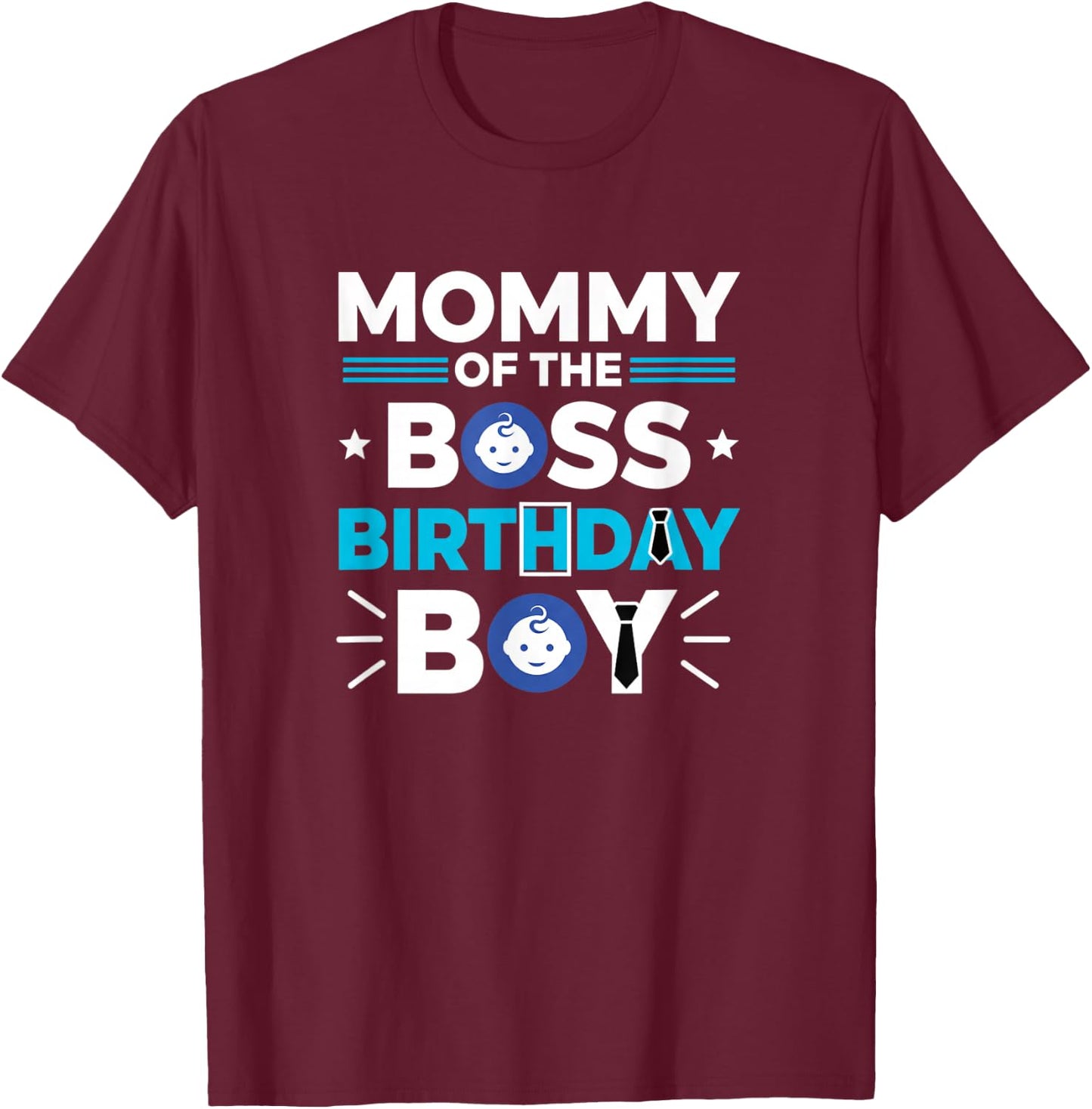 Other Mommy of The Boss Birthday Boy Mom of The Birthday Boy T-Shirt - T-Shirt | Maroon