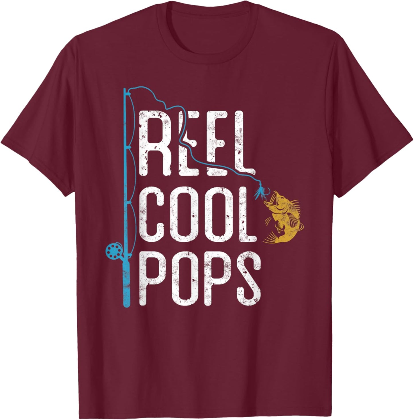 Fishing Reel Cool Pops Father’s Day Gift Fisherman Pops T-Shirt - T-Shirt | Maroon