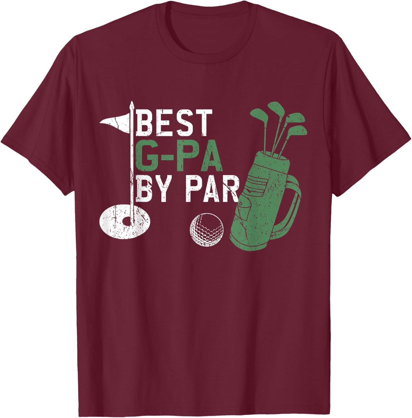 Best G-Pa By Par Golf Lover Fathers Day T-Shirt - T-Shirt | Maroon