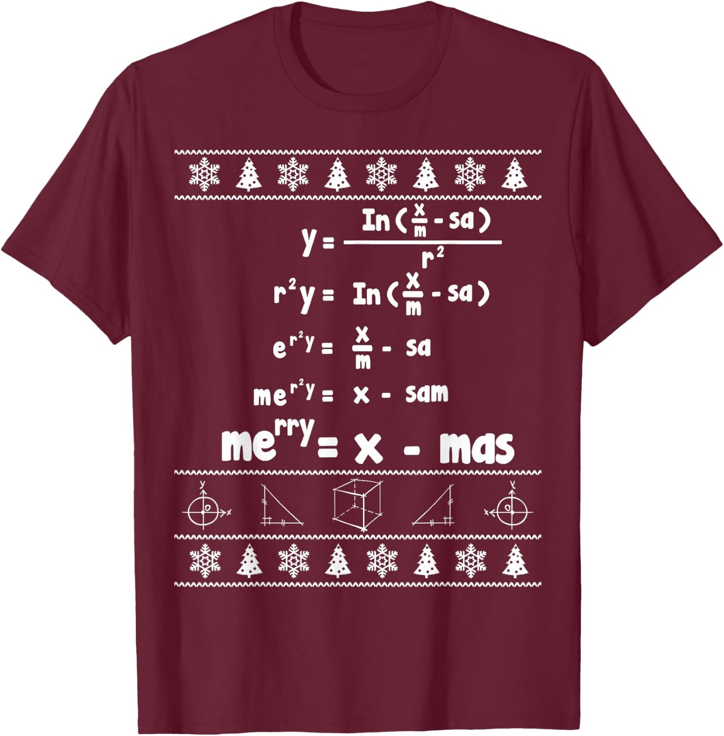 Merry = X-mas Ugly Christmas Math Sweater T-Shirt - T-Shirt | Maroon