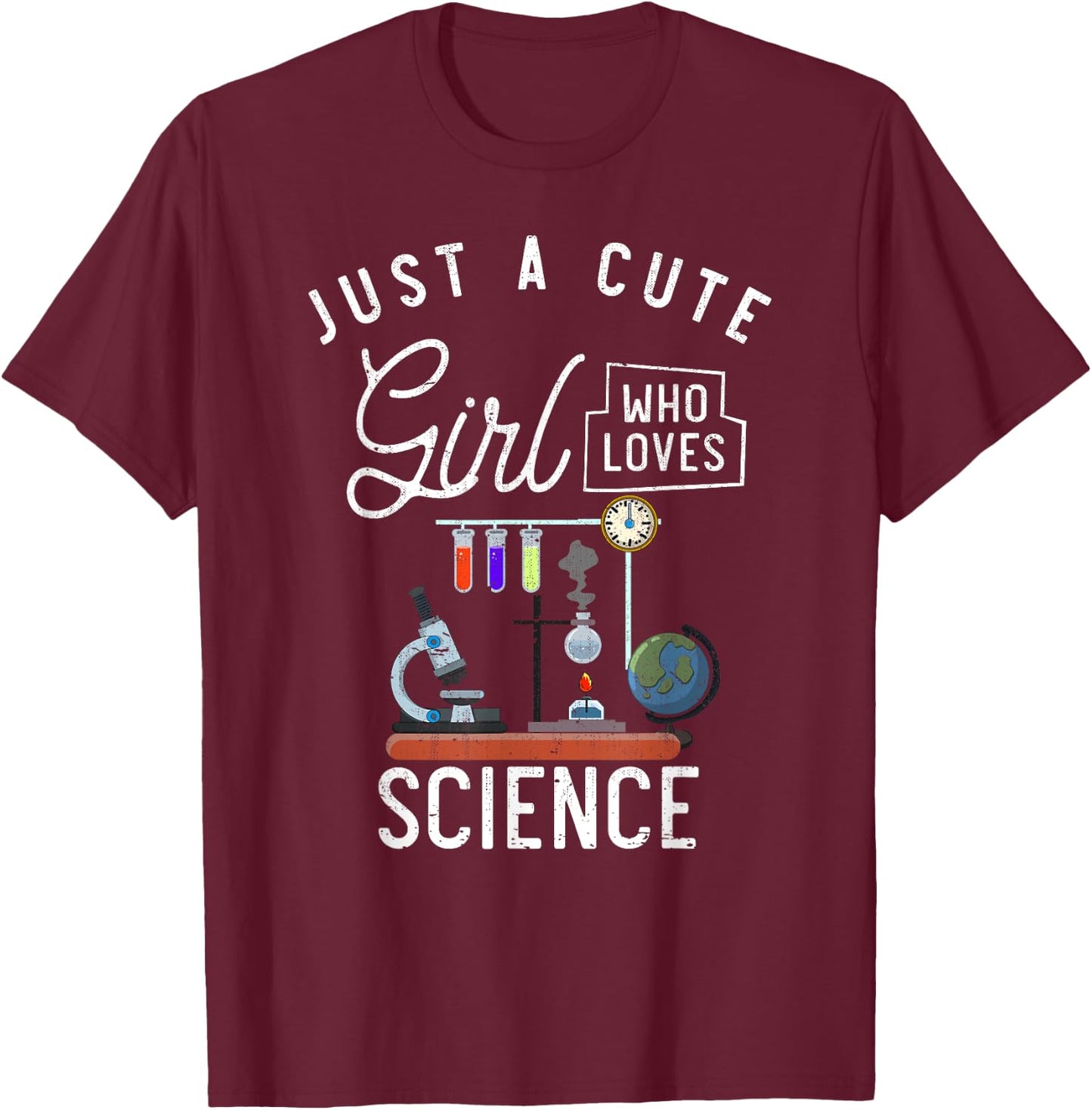 Scientist Women Lab Just A Cute Girl Who Loves Science T-Shirt - T-Shirt | Maroon