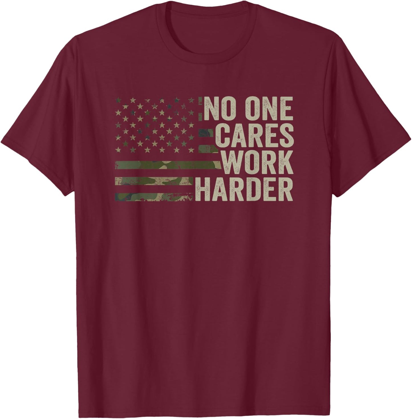 No One Cares Work Harder - Motivational Workout Gym Camo T-Shirt - T-Shirt | Maroon