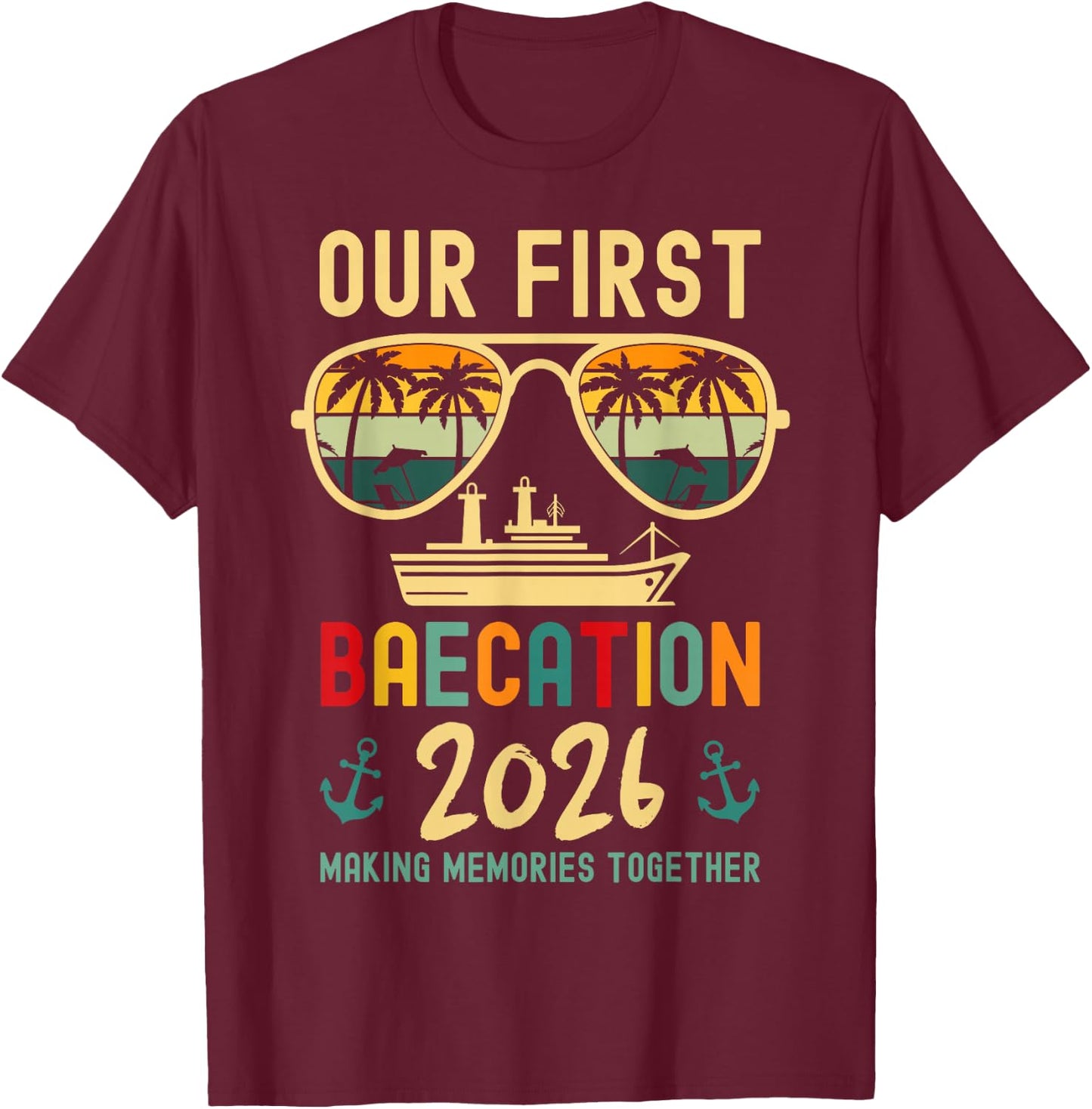 Our First Baecation 2026 Matching Couples Cruise Squad 2026 T-Shirt - T-Shirt | Maroon