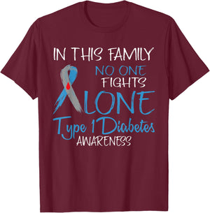 In This Family No One Fight Alone Type 1 Diabetes Awareness T-Shirt - T-Shirt | Maroon