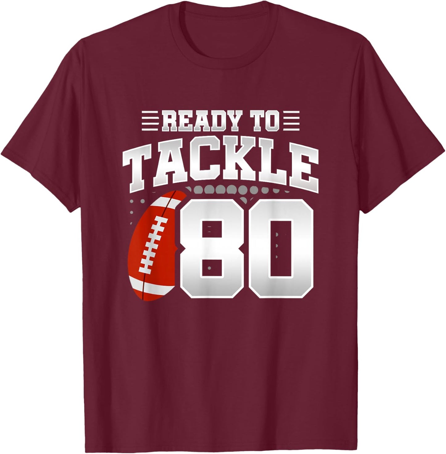 80th Birthday - Football Birthday Party - 80th Birthday T-Shirt - T-Shirt | Maroon
