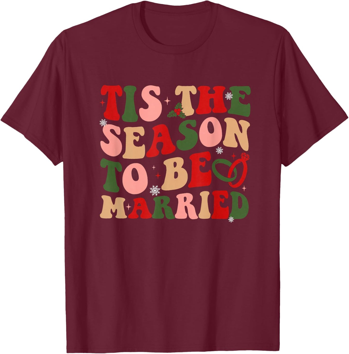 Retro Tis The Season To Be Married Christmas Bachelorette T-Shirt - T-Shirt | Maroon
