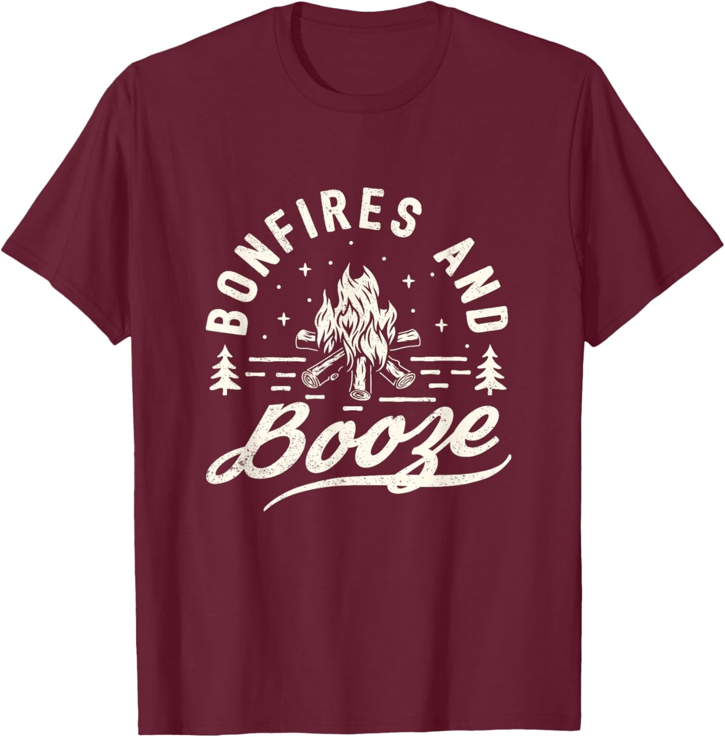 Bonfires and Booze Trendy casual Shirt T-Shirt - T-Shirt | Maroon