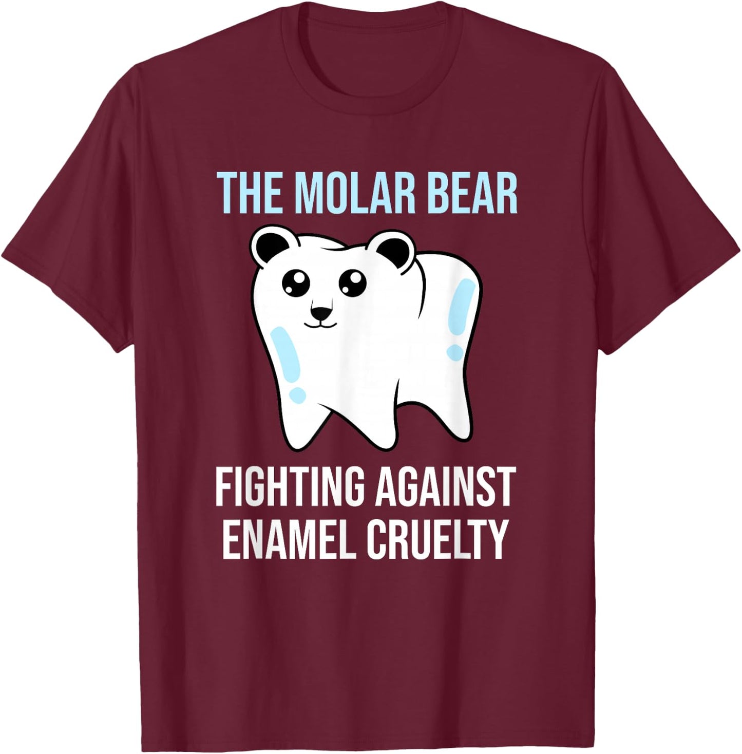 The Molar Bear - Funny Dentist Dental Assistant T-Shirt - T-Shirt | Maroon
