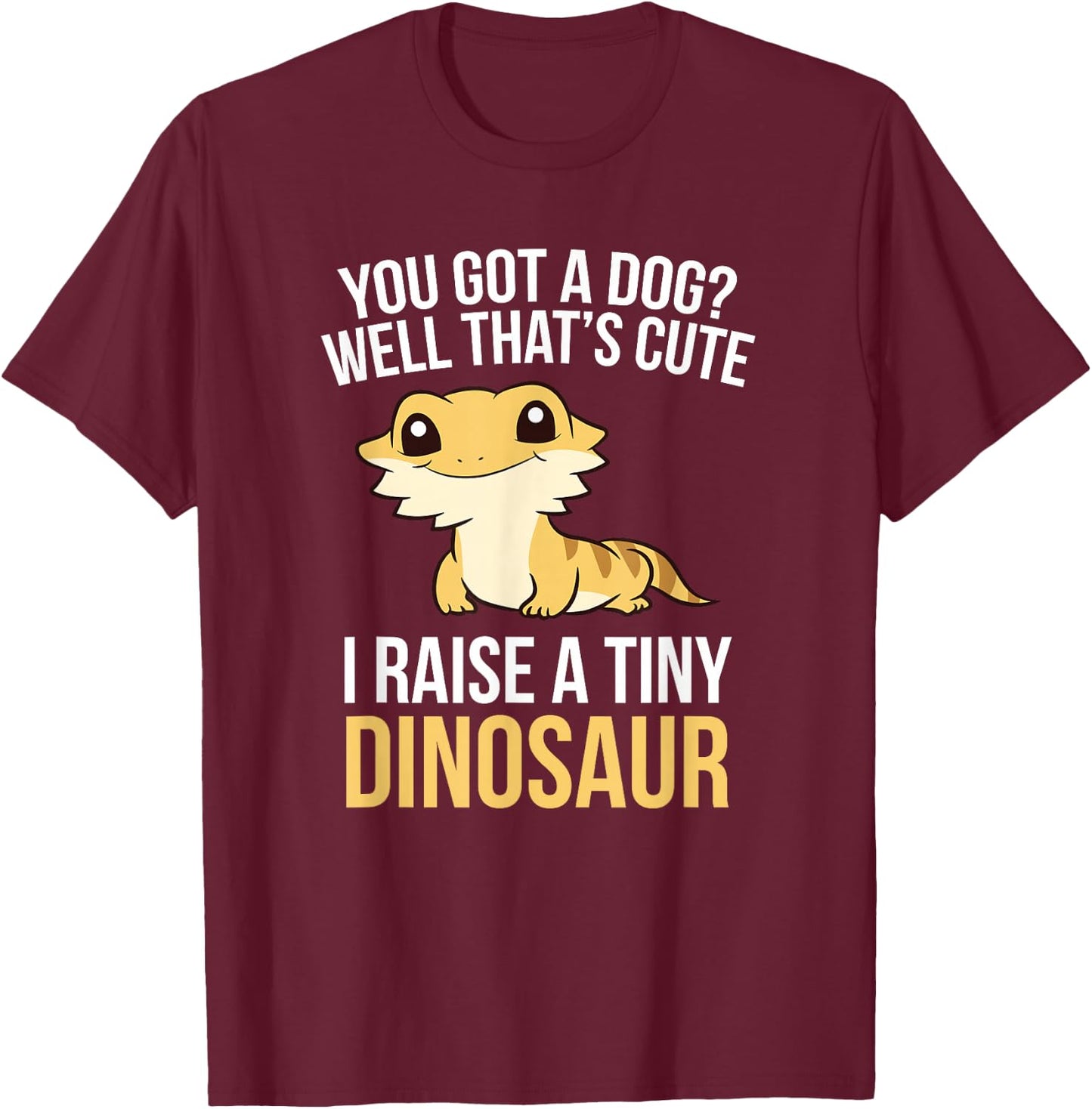 Bearded Dragon Pet I Raise A Tiny Dinosaur Bearded Dragon Small T-Shirt - T-Shirt | Maroon