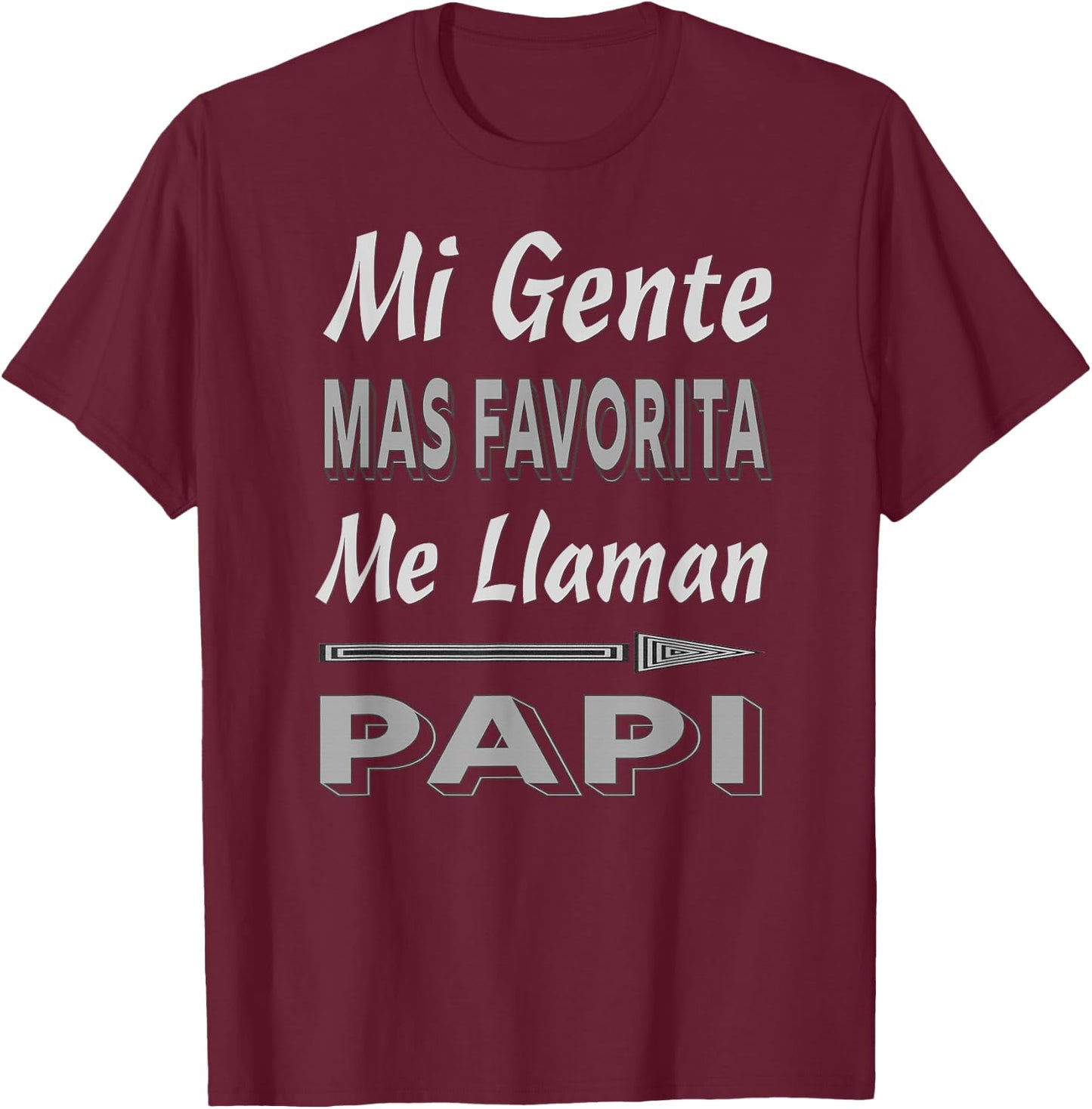 Spanish Father's Day Shirt Mi Gente Favorita Me Llaman Papi T-Shirt - T-Shirt | Maroon