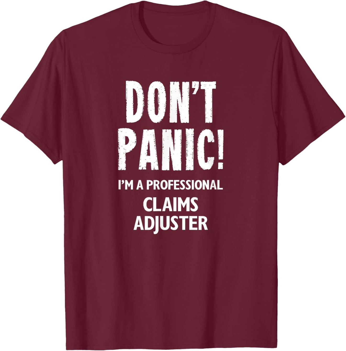 Claims Adjuster T-Shirt - T-Shirt | Maroon
