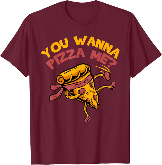 Funny You Wanna Pizza Me Foods Lovers Small T-Shirt - T-Shirt | Maroon