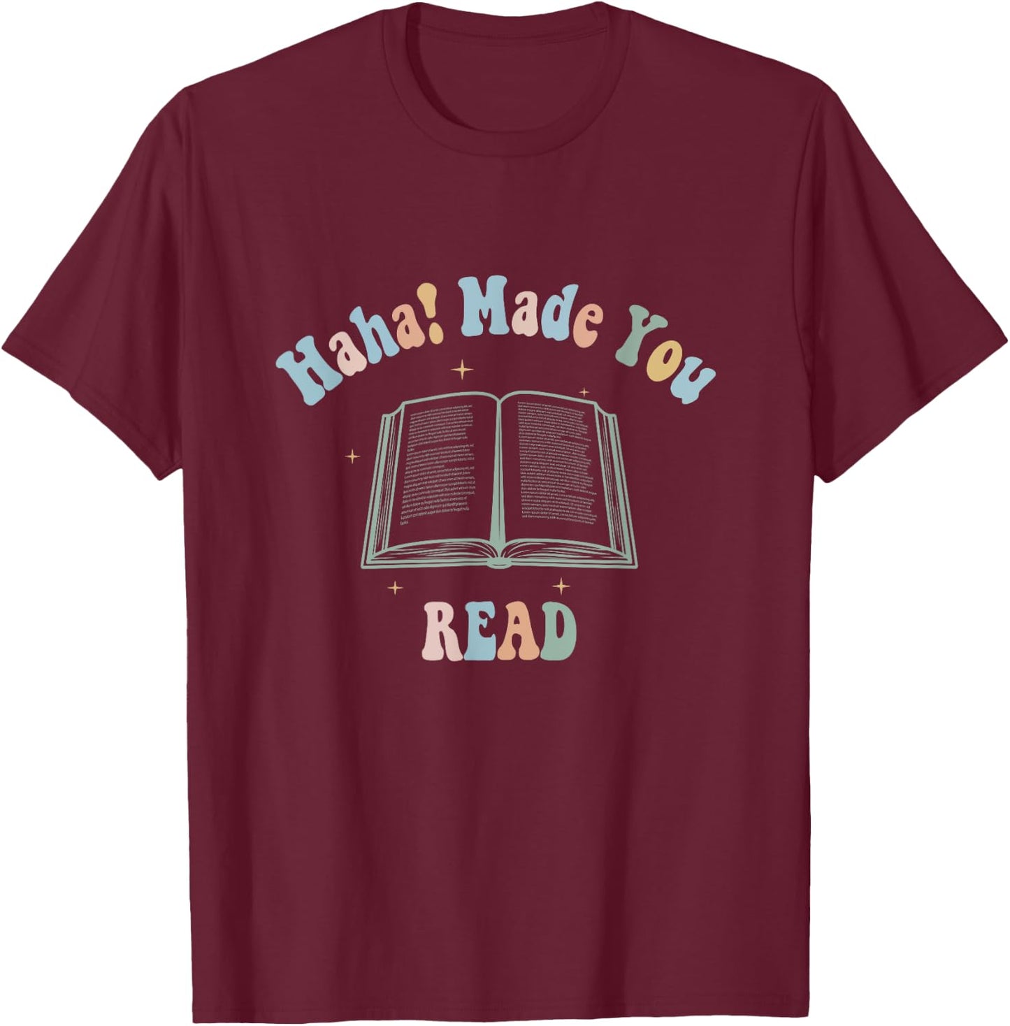 vintage groovy Ha Ha Made You Read Funny Reading Teacher T-Shirt - T-Shirt | Maroon