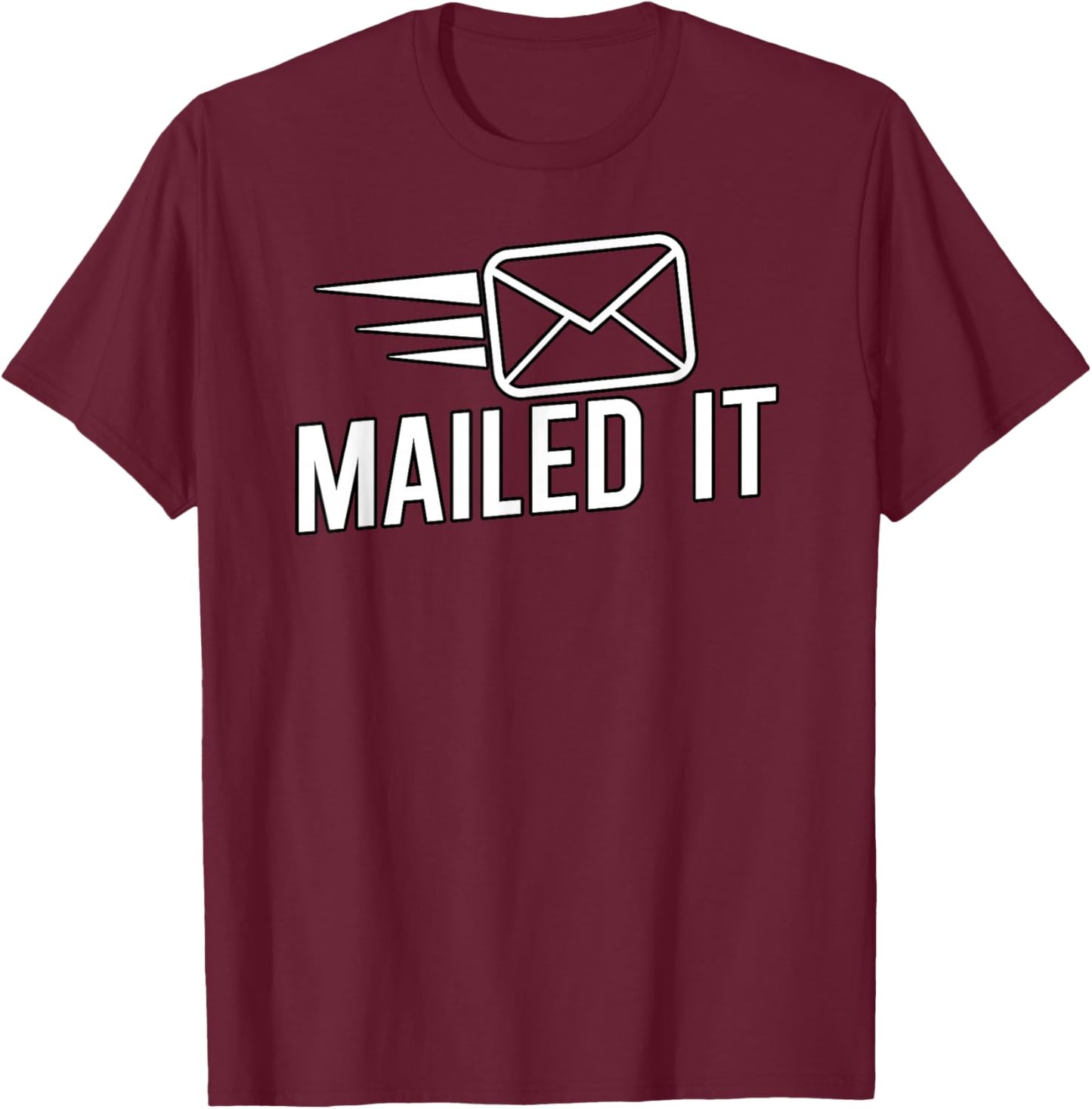 Mailed it Postman Gift Mail Carrier Workers T-Shirt - T-Shirt | Maroon