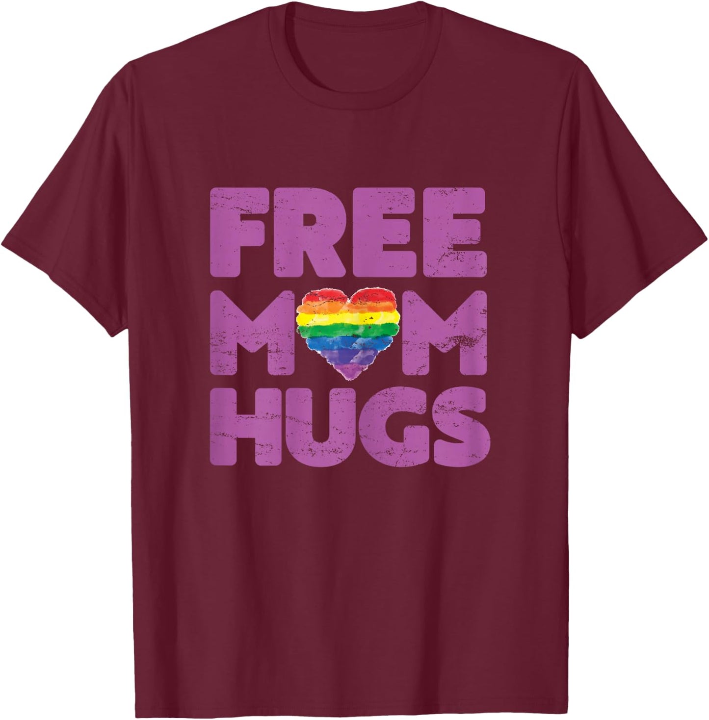 Free Mom Hugs , Free Mom Hugs Rainbow Gay Pride T-Shirt - T-Shirt | Maroon