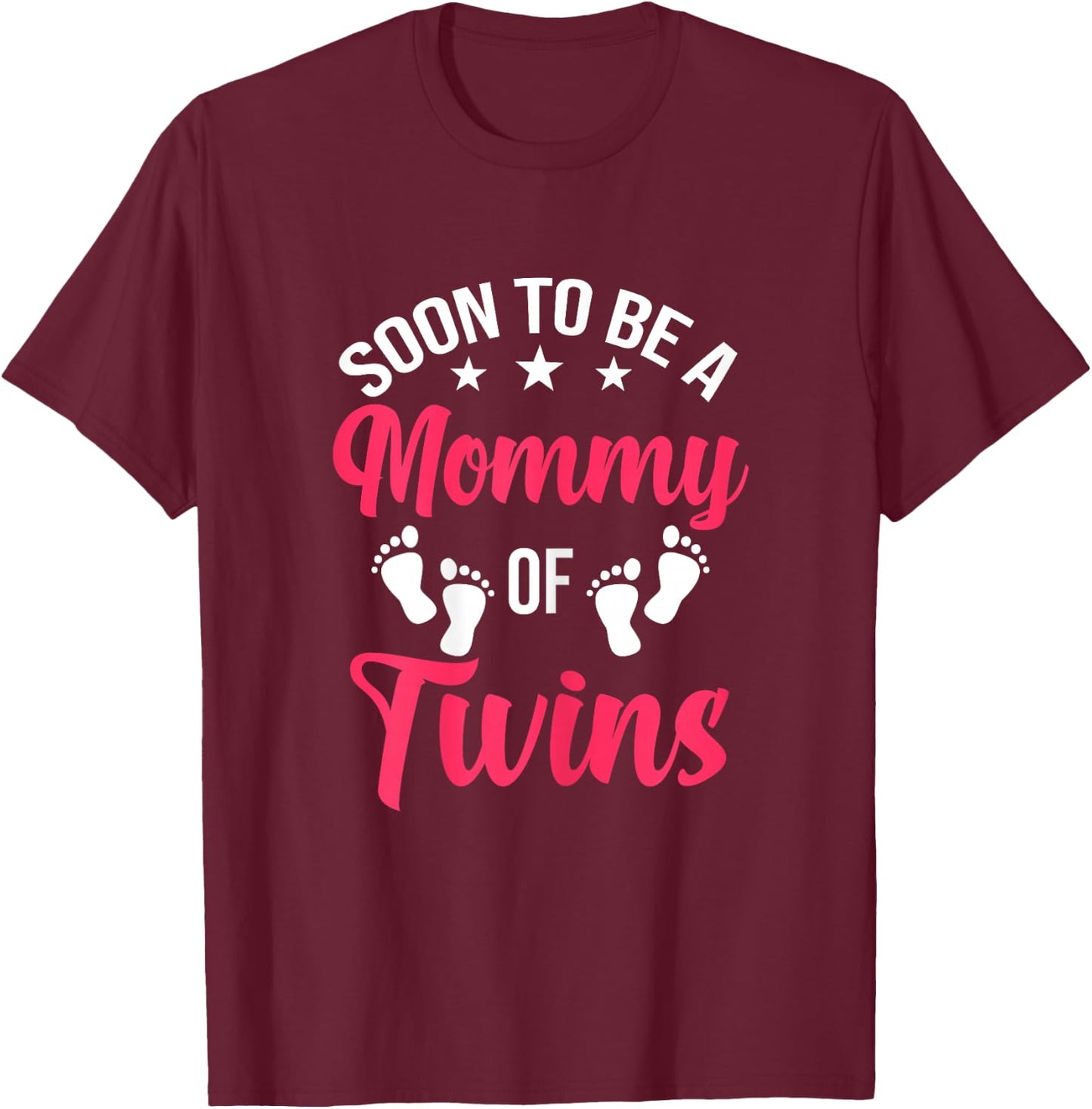 Soon to be a Mommy of Twins Future Mom T-Shirt - T-Shirt | Maroon