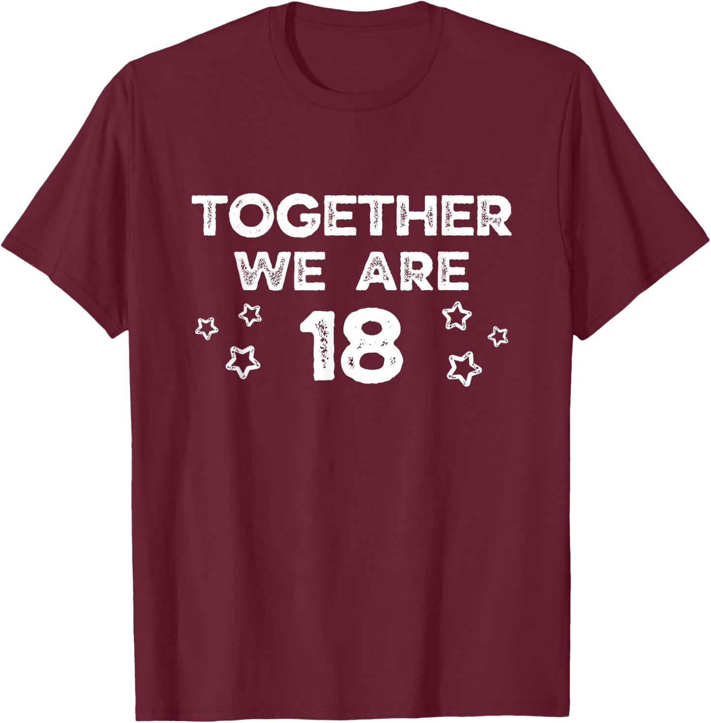 9th Twins Birthday 9 Twin Birthday Together We Are 18 T-Shirt - T-Shirt | Maroon