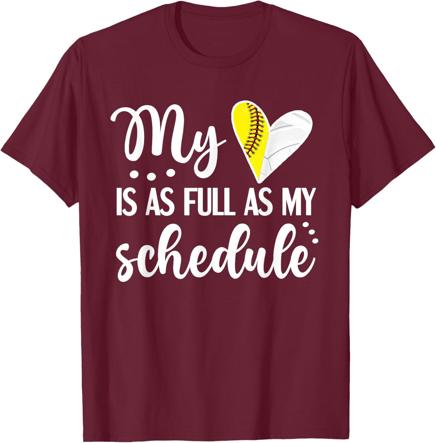Full Schedule & Heart Proud Volleyball Softball Player Mom T-Shirt - T-Shirt | Maroon
