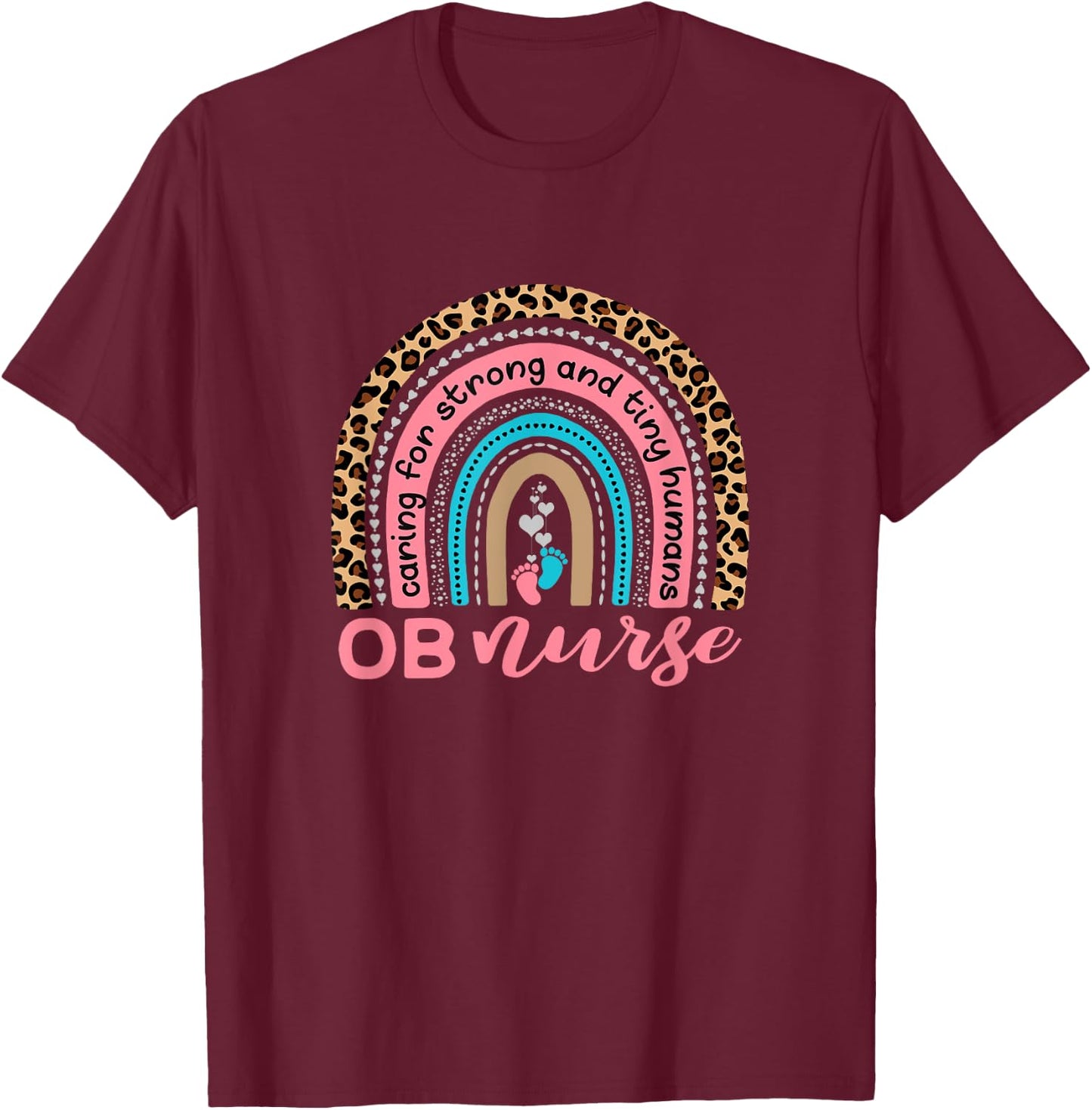 Cute OB Nurse Rainbow - Obstetrics - OB Gyn - Labor Delivery T-Shirt - T-Shirt | Maroon