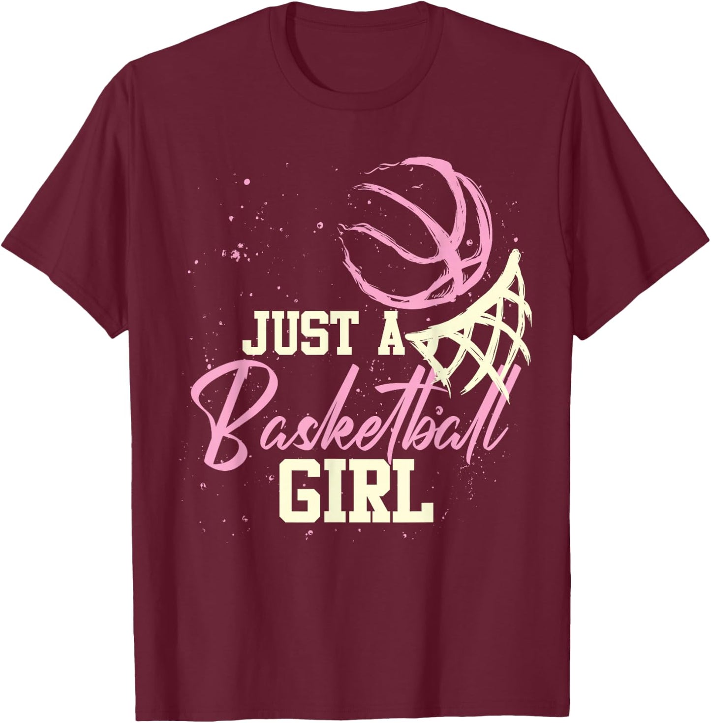 Basketball Player Women Just A Basketball Girl Basketball Small T-Shirt - T-Shirt | Maroon